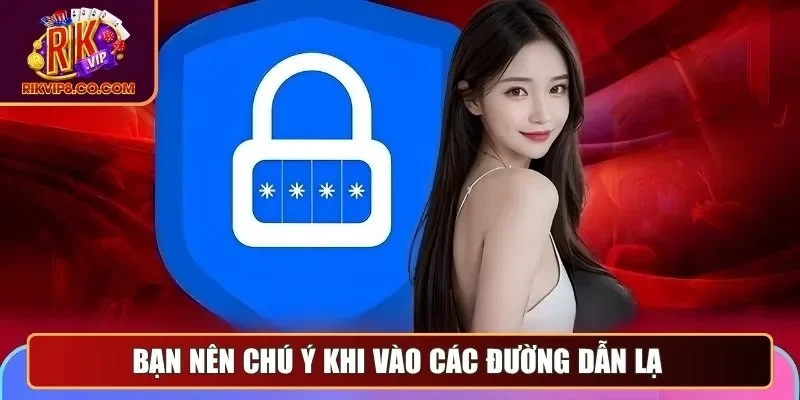 Miễn Trừ Trách Nhiệm 3 Bạn nên chú ý khi vào các đường dẫn lạ